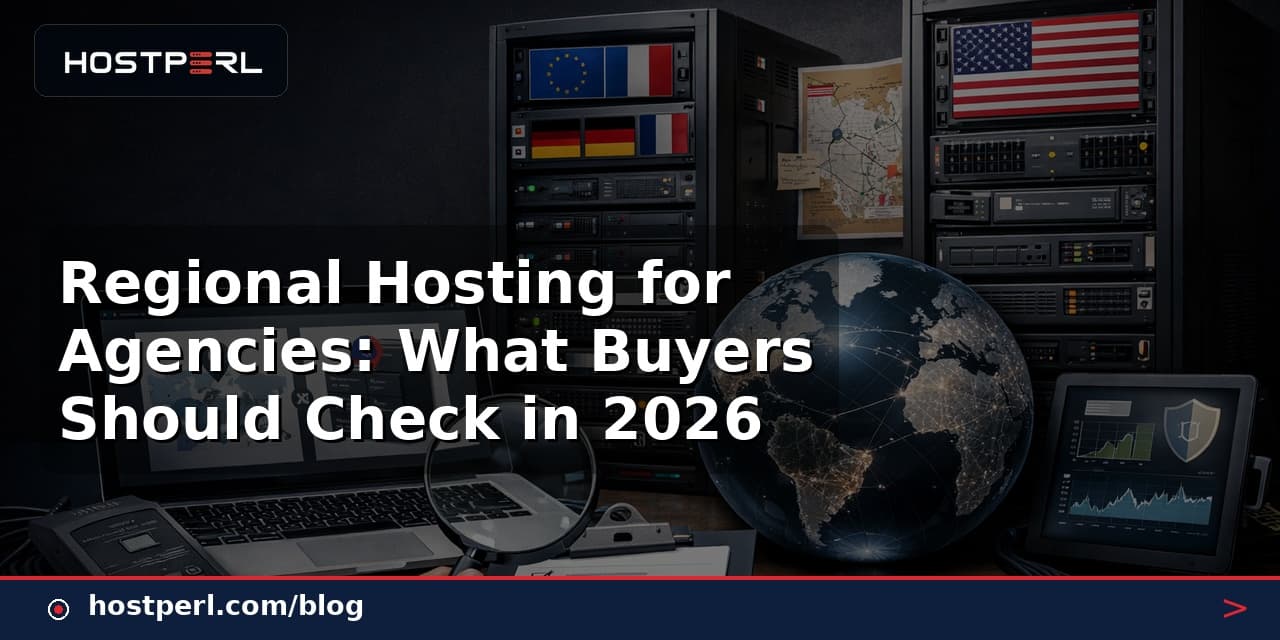 Regional Hosting for Agencies: What Buyers Should Check in 2026