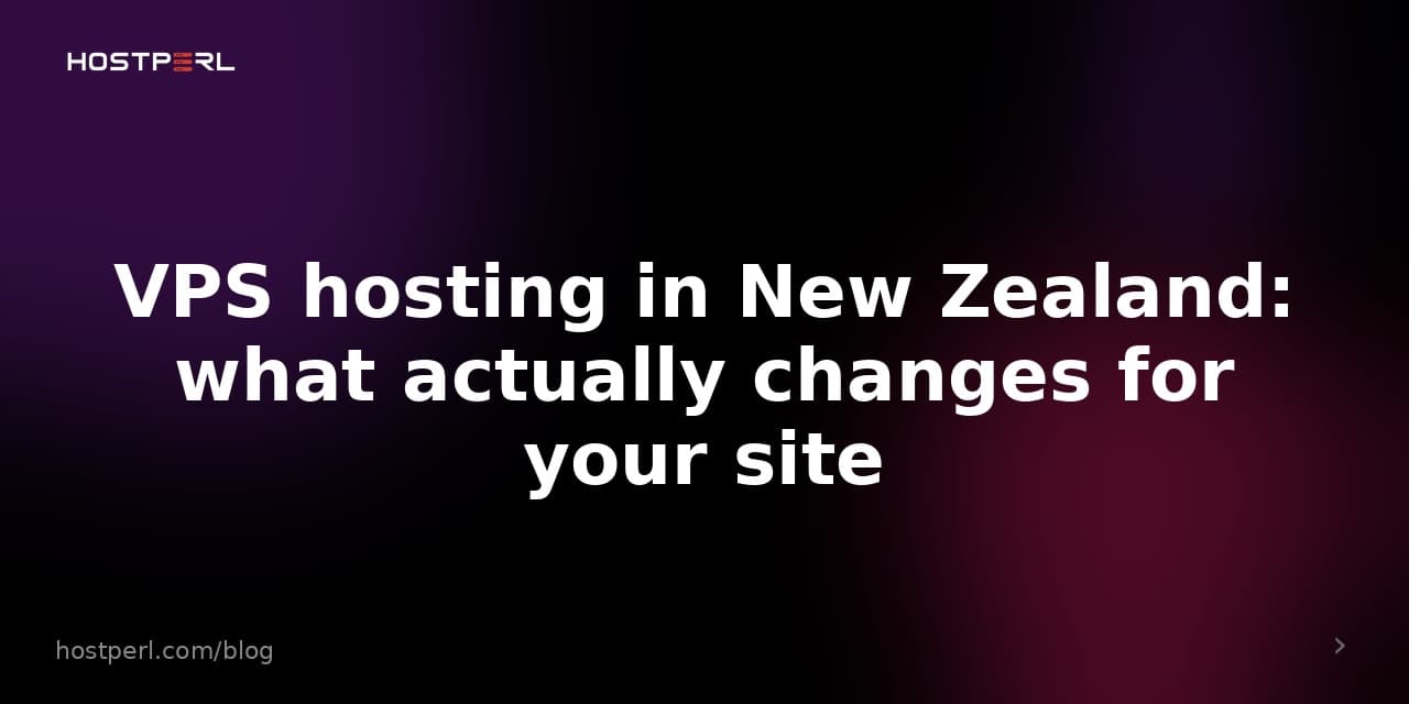VPS hosting in New Zealand: what actually changes for your site