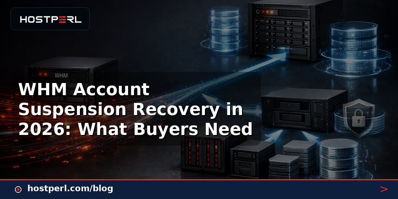 WHM Account Suspension Recovery in 2026: What Buyers Need