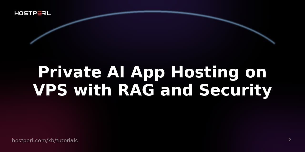 Private AI App Hosting on VPS with RAG and Security