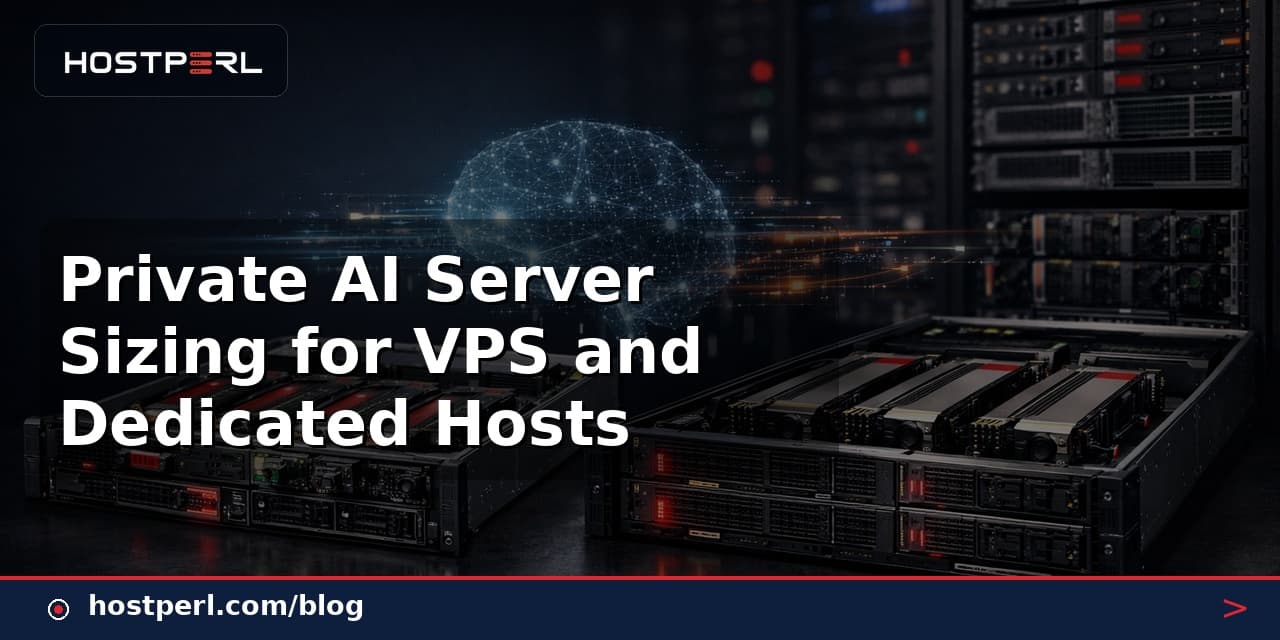 Private AI Server Sizing for VPS and Dedicated Hosts