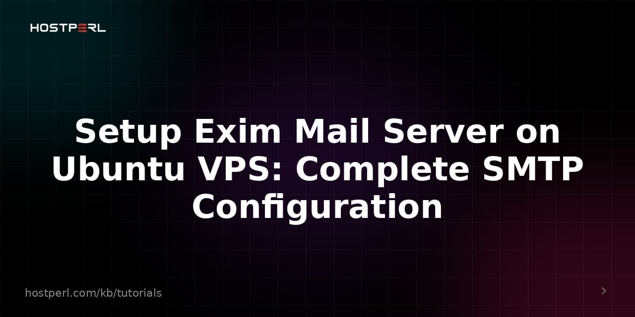 Setup Exim Mail Server on Ubuntu VPS: Complete SMTP Configuration
