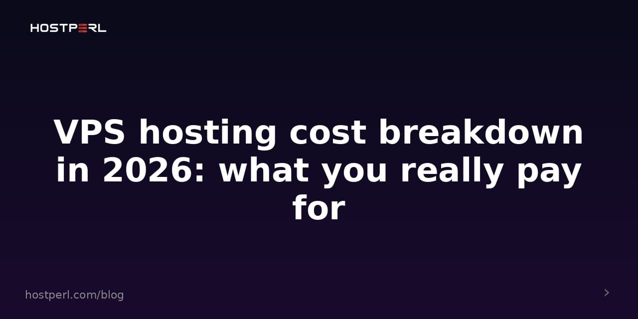 VPS hosting cost breakdown in 2026: what you really pay for