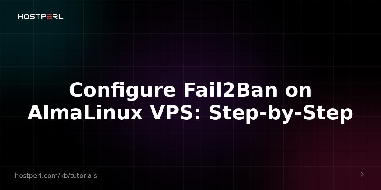 Configure Fail2Ban on AlmaLinux VPS: Step-by-Step