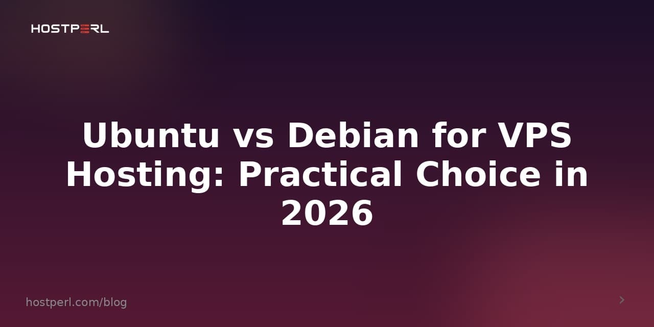 Ubuntu vs Debian for VPS Hosting: Practical Choice in 2026
