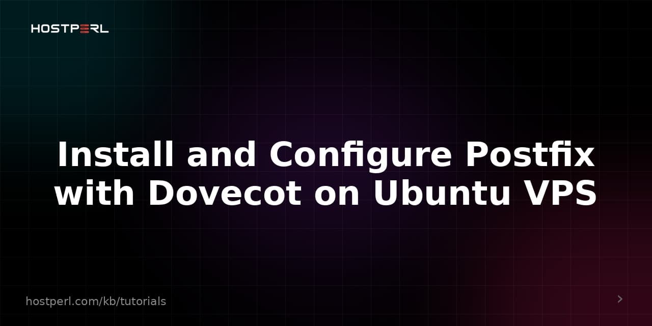 Install and Configure Postfix with Dovecot on Ubuntu VPS