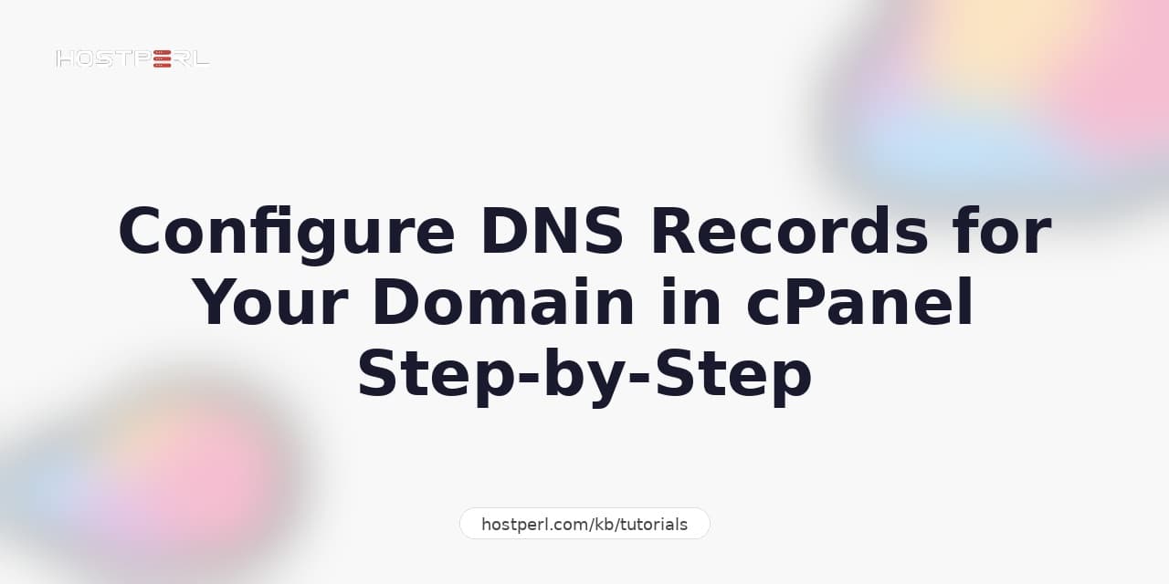 Configure DNS Records for Your Domain in cPanel Step-by-Step