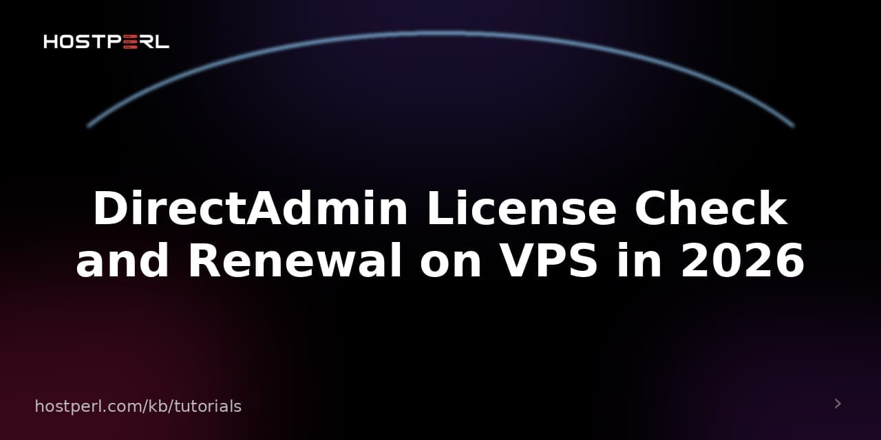 DirectAdmin License Check and Renewal on VPS in 2026
