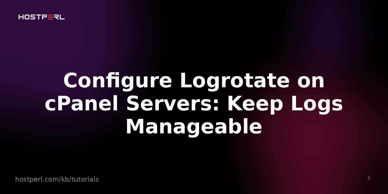 Configure Logrotate on cPanel Servers: Keep Logs Manageable