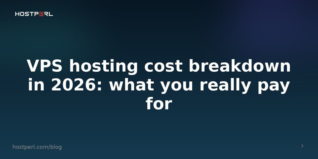 VPS hosting cost breakdown in 2026: what you really pay for
