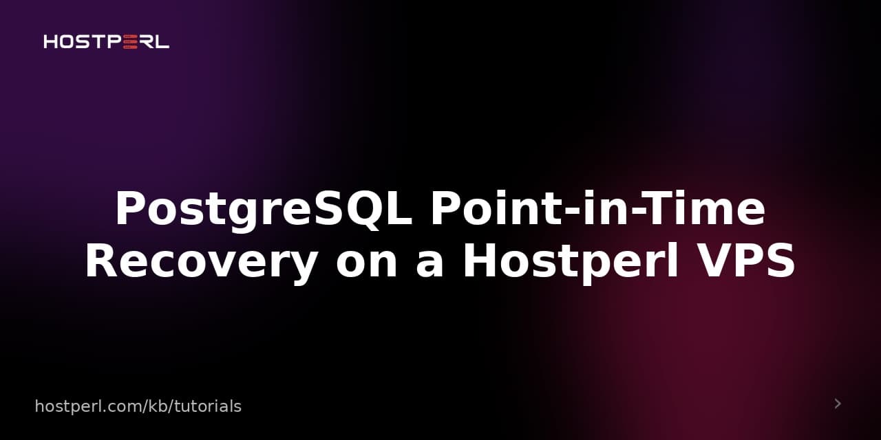 PostgreSQL Point-in-Time Recovery on a Hostperl VPS