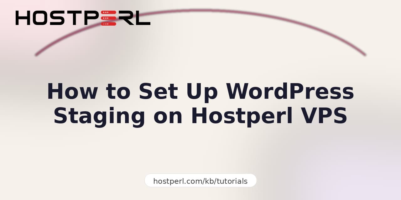 How to Set Up WordPress Staging on Hostperl VPS
