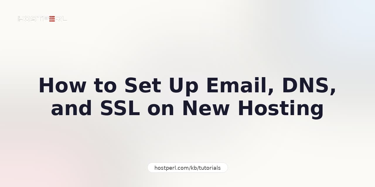 How to Set Up Email, DNS, and SSL on New Hosting