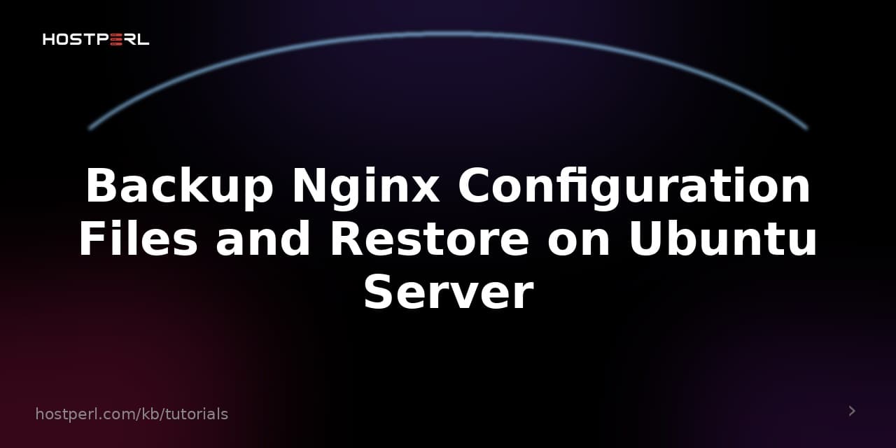 Backup Nginx Configuration Files and Restore on Ubuntu Server