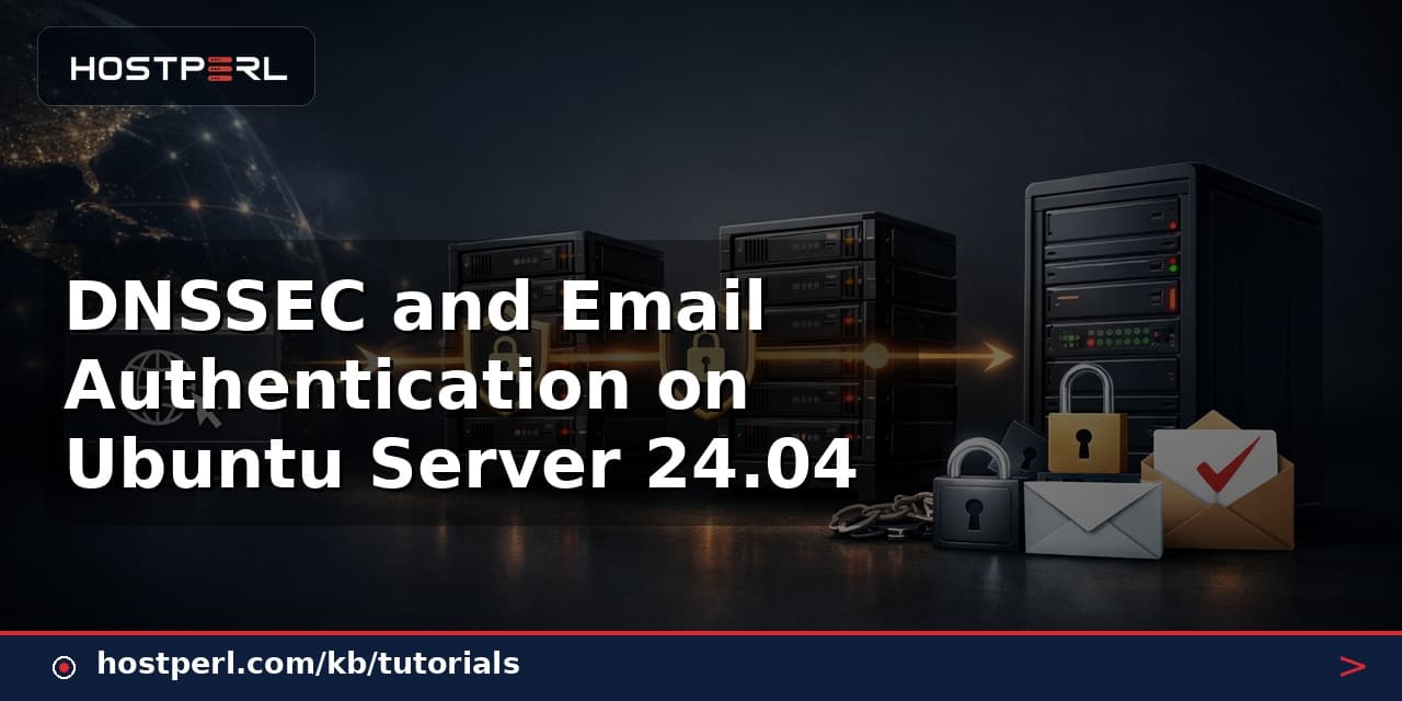 DNSSEC and Email Authentication on Ubuntu Server 24.04