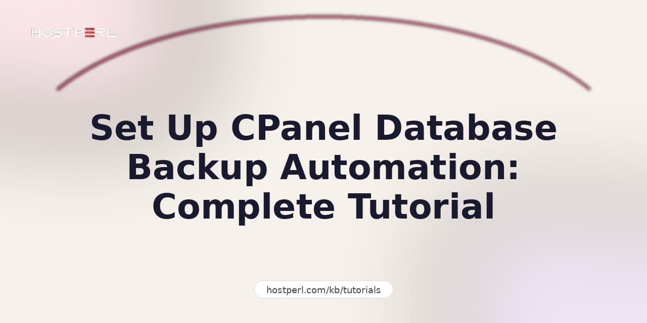 Set Up CPanel Database Backup Automation: Complete Tutorial