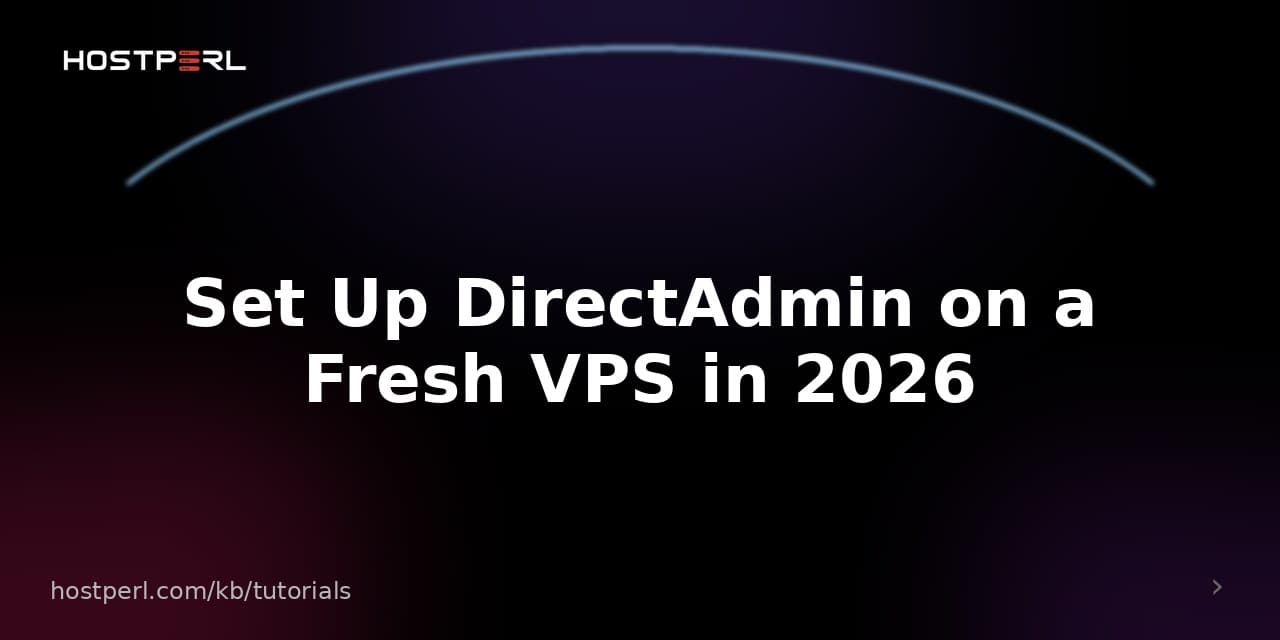 Set Up DirectAdmin on a Fresh VPS in 2026