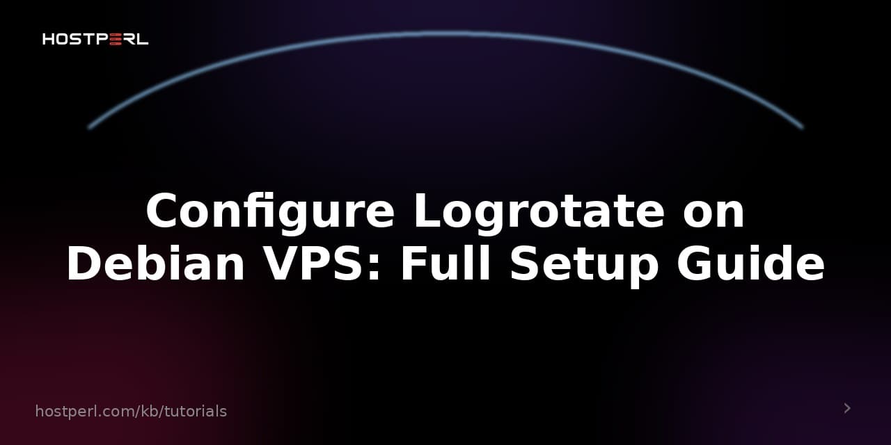 Configure Logrotate on Debian VPS: Full Setup Guide