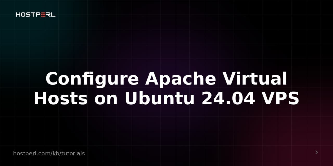 Configure Apache Virtual Hosts on Ubuntu 24.04 VPS