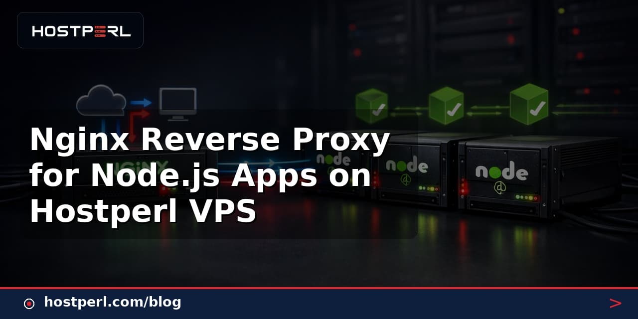 Nginx Reverse Proxy for Node.js Apps on Hostperl VPS