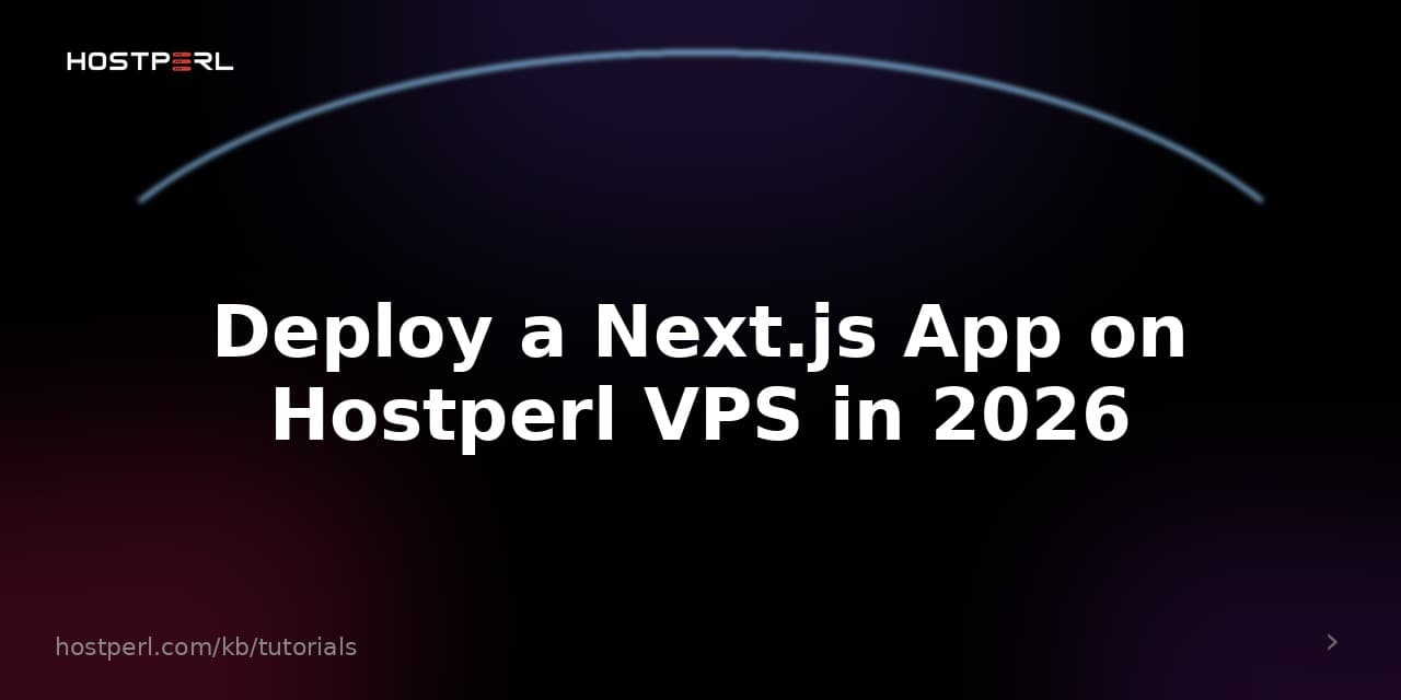 Deploy a Next.js App on Hostperl VPS in 2026