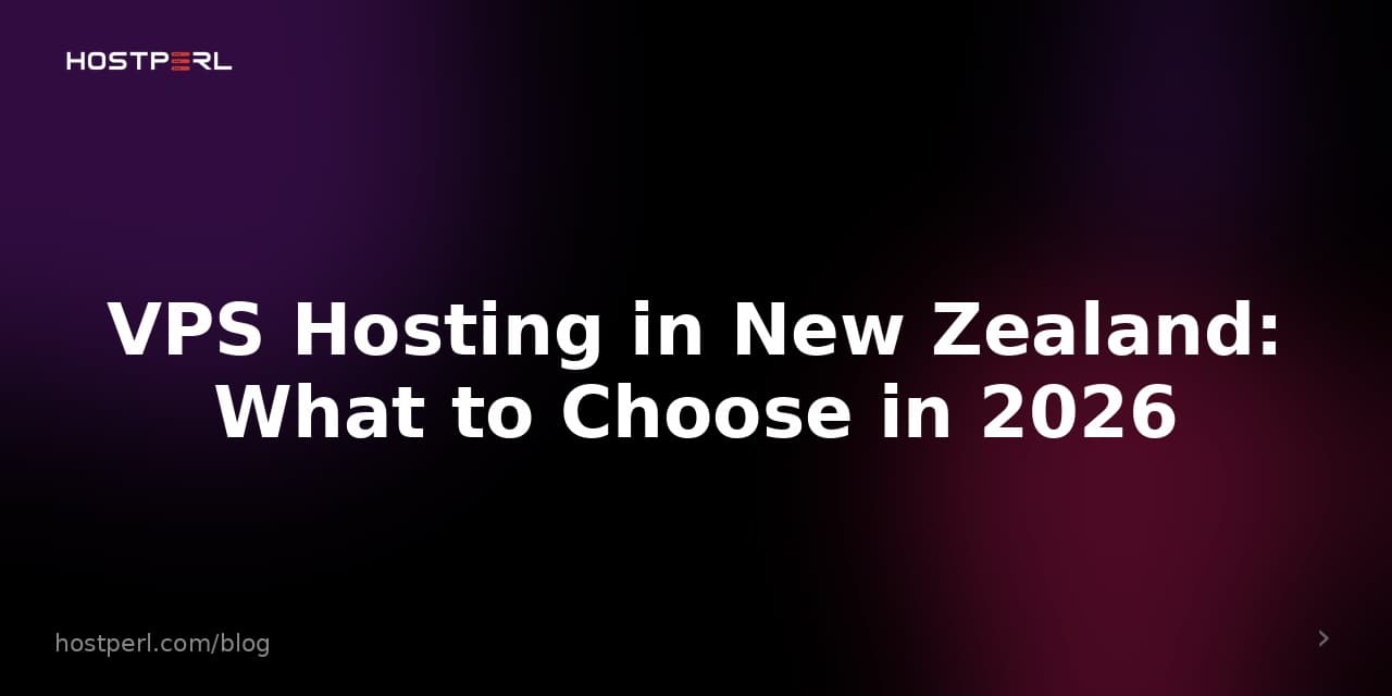 VPS Hosting in New Zealand: What to Choose in 2026