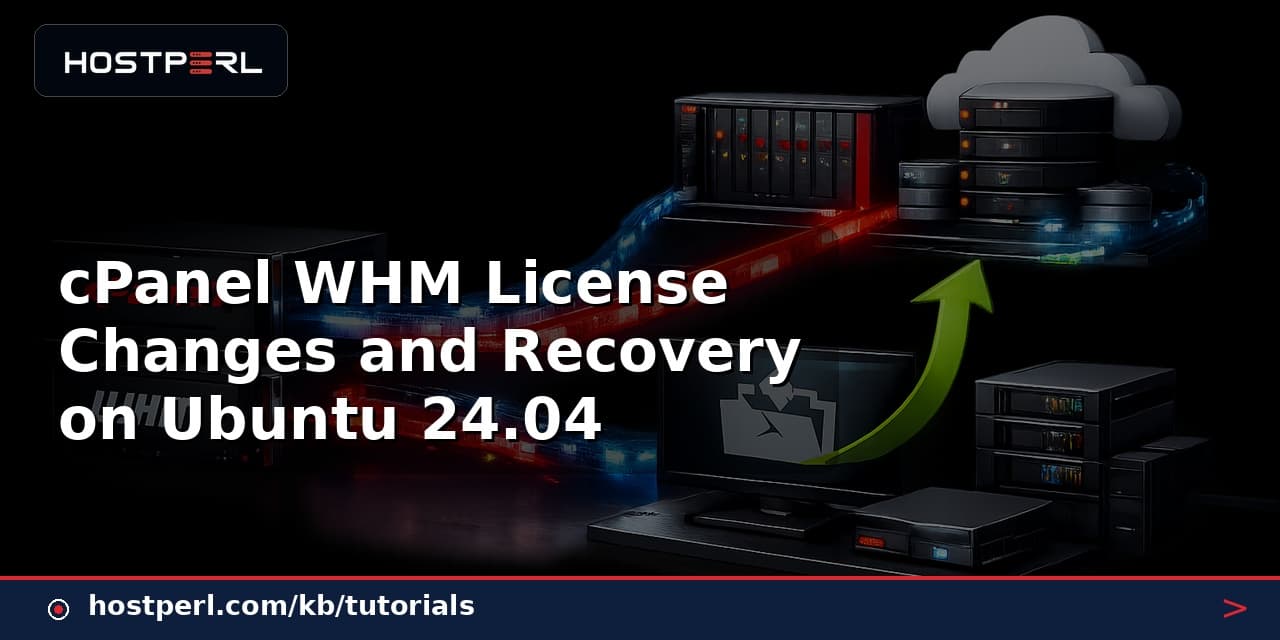 cPanel WHM License Changes and Recovery on Ubuntu 24.04