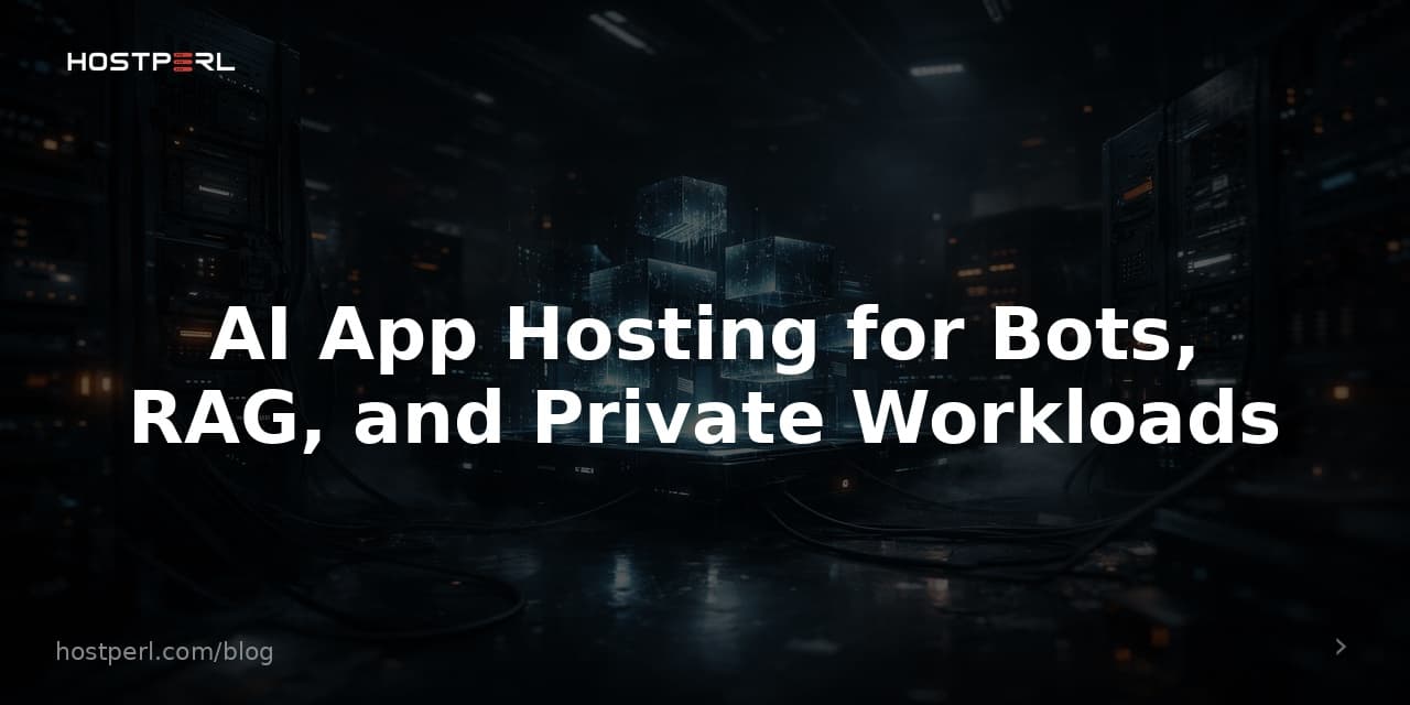 AI App Hosting for Bots, RAG, and Private Workloads