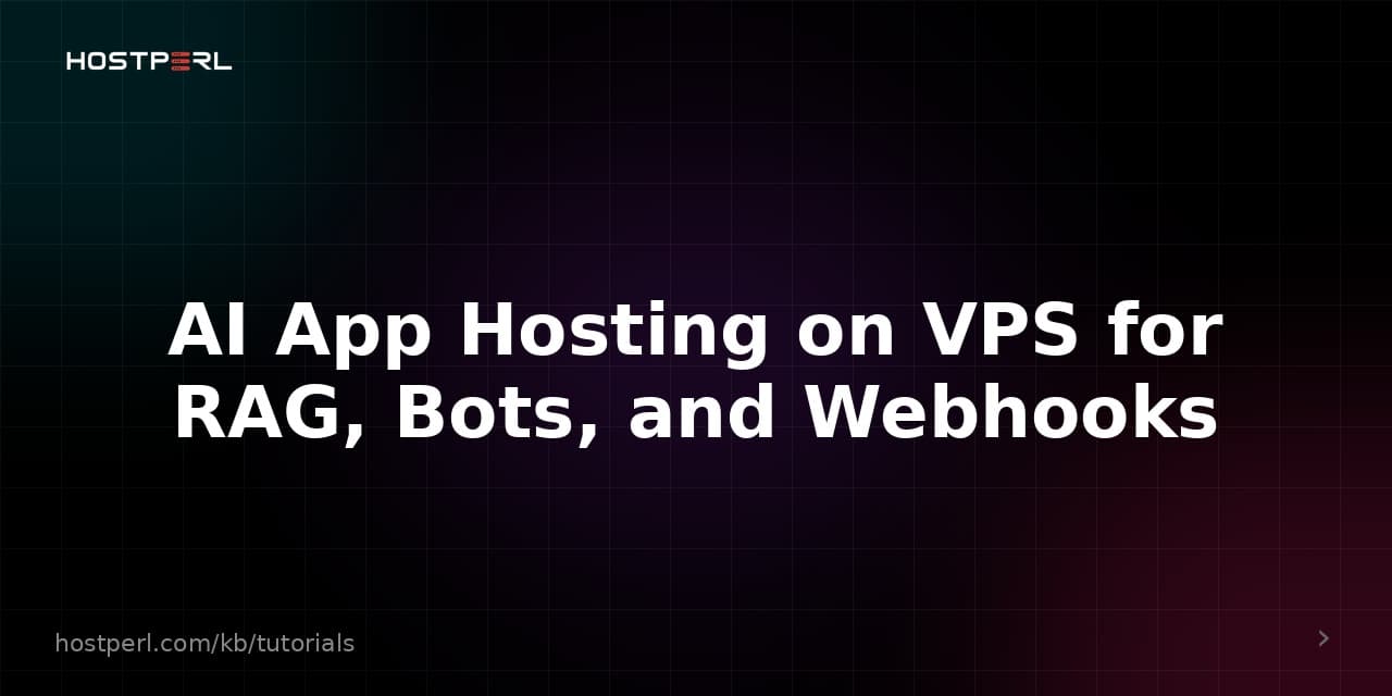 AI App Hosting on VPS for RAG, Bots, and Webhooks