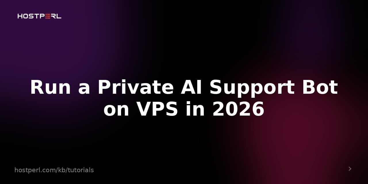 Run a Private AI Support Bot on VPS in 2026