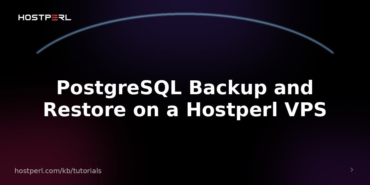 PostgreSQL Backup and Restore on a Hostperl VPS