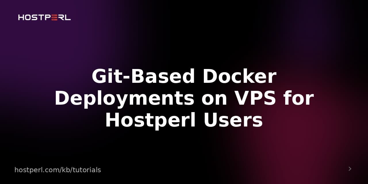 Git-Based Docker Deployments on VPS for Hostperl Users