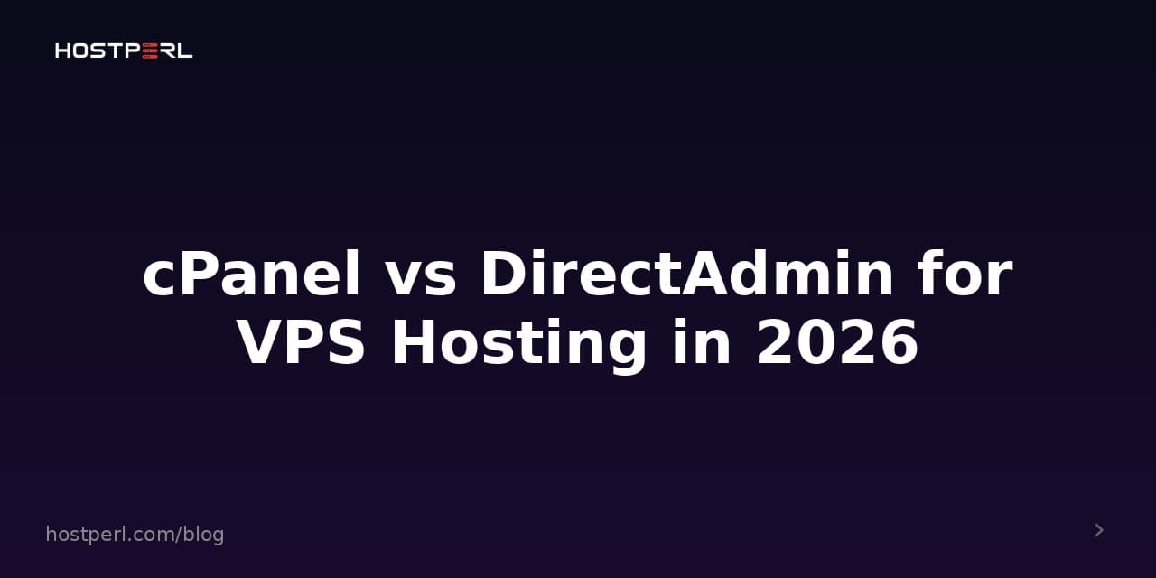 cPanel vs DirectAdmin for VPS Hosting in 2026