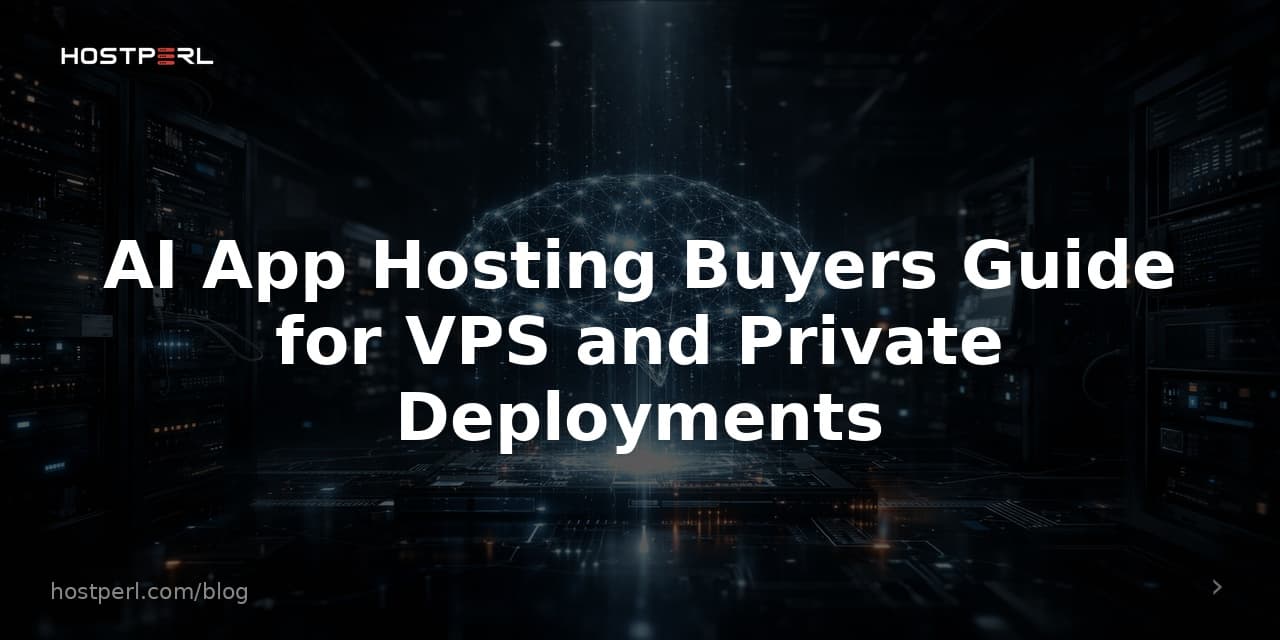 AI App Hosting Buyers Guide for VPS and Private Deployments