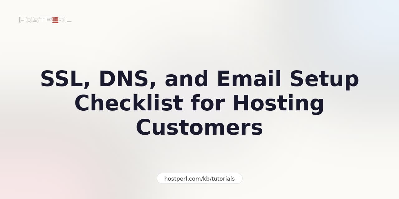 SSL, DNS, and Email Setup Checklist for Hosting Customers