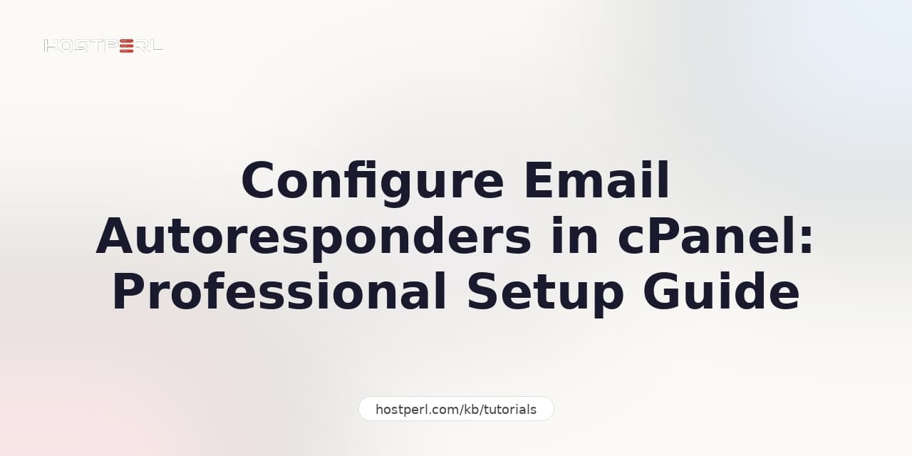 Configure Email Autoresponders in cPanel: Professional Setup Guide
