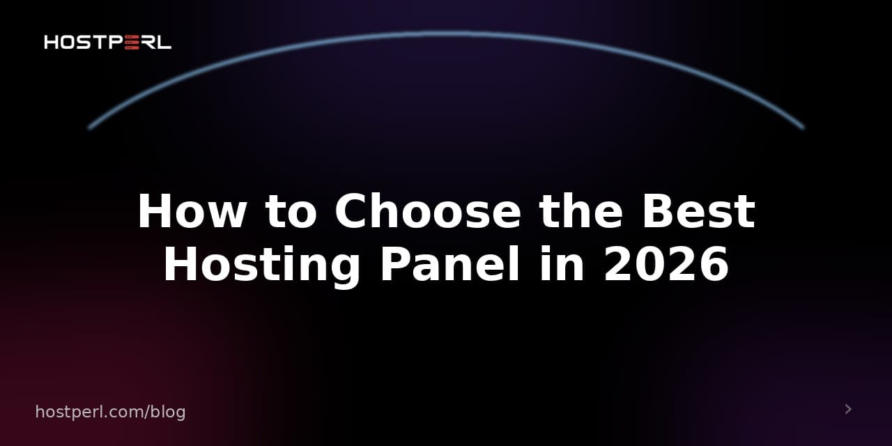How to Choose the Best Hosting Panel in 2026