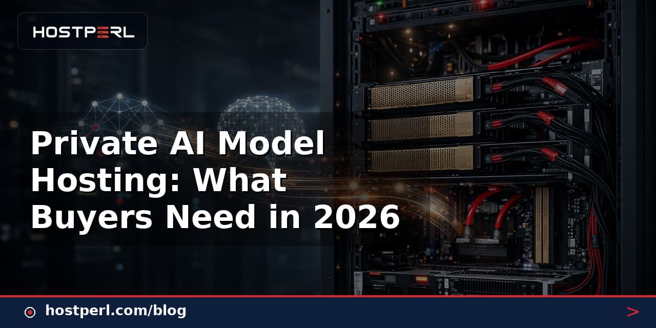 Private AI Model Hosting: What Buyers Need in 2026
