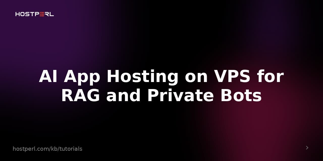 AI App Hosting on VPS for RAG and Private Bots