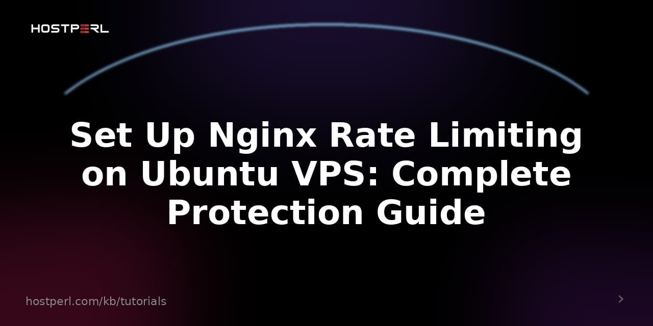 Set Up Nginx Rate Limiting on Ubuntu VPS: Complete Protection Guide