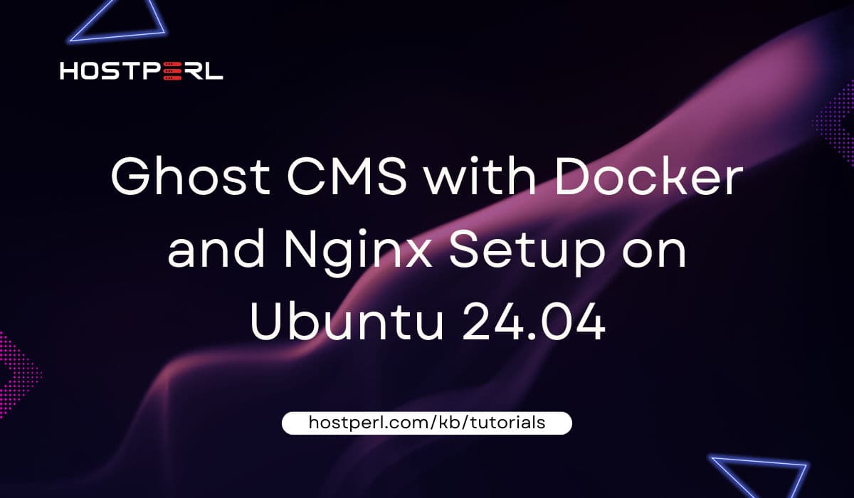 Ghost CMS with Docker and Nginx Setup on Ubuntu 24.04