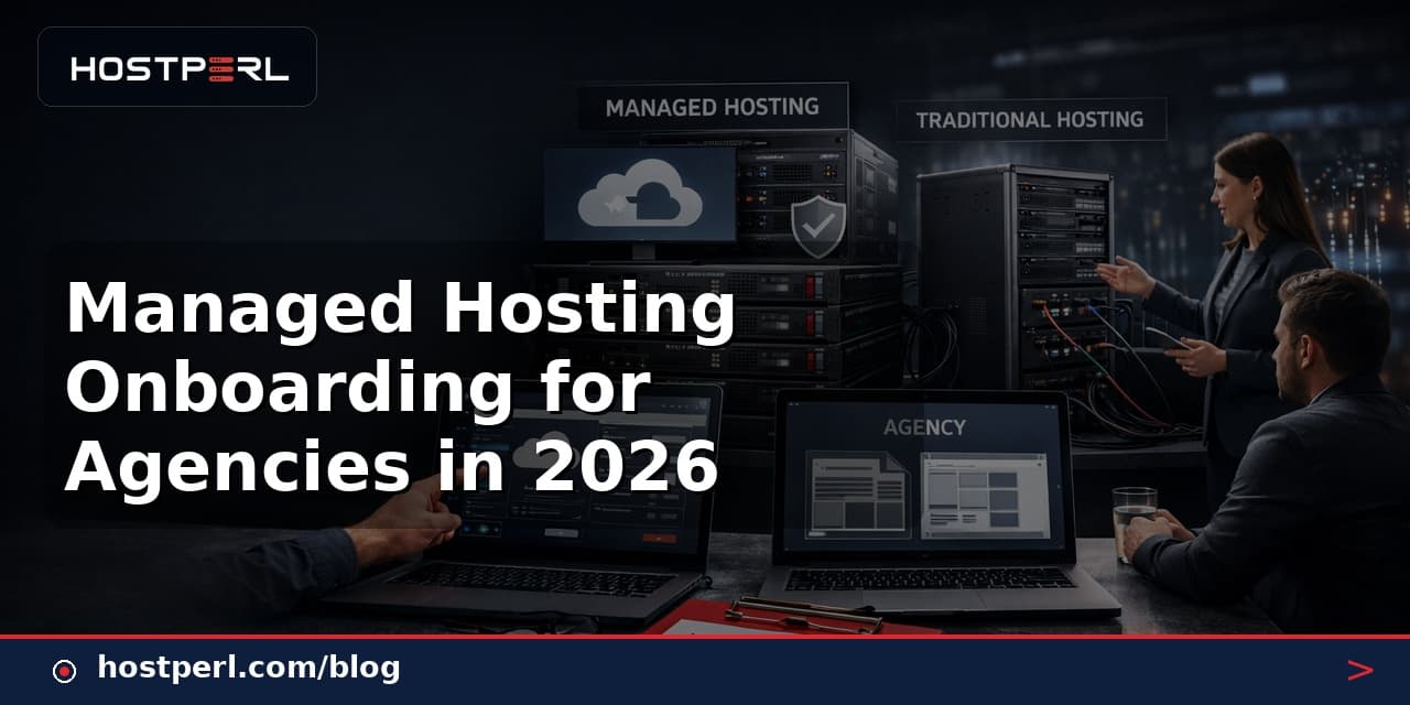 Managed Hosting Onboarding for Agencies in 2026