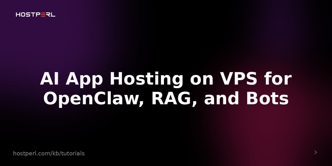 AI App Hosting on VPS for OpenClaw, RAG, and Bots
