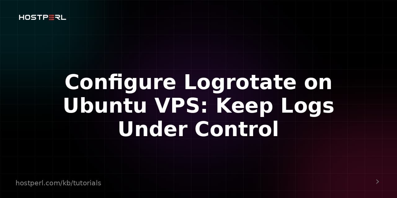 Configure Logrotate on Ubuntu VPS: Keep Logs Under Control