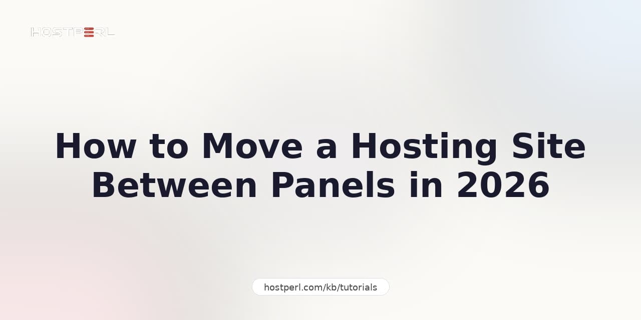 How to Move a Hosting Site Between Panels in 2026