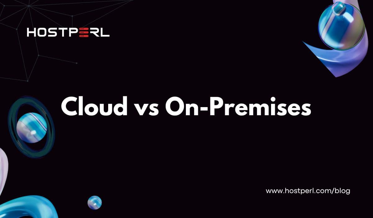Cloud vs On-Premises Which Model Suits Your Business