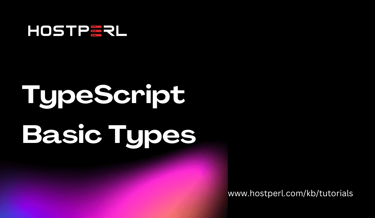 How To Use Basic Types in TypeScript