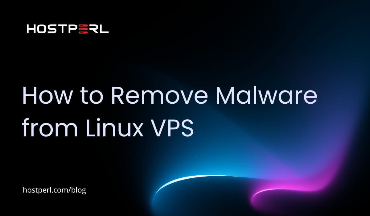 How to Remove Malware from Linux VPS