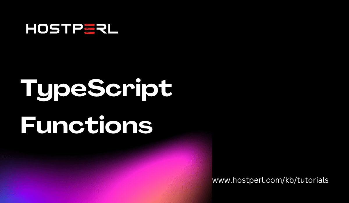 How to Use Functions in TypeScript