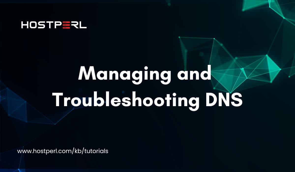 Managing and Troubleshooting DNS Bind9